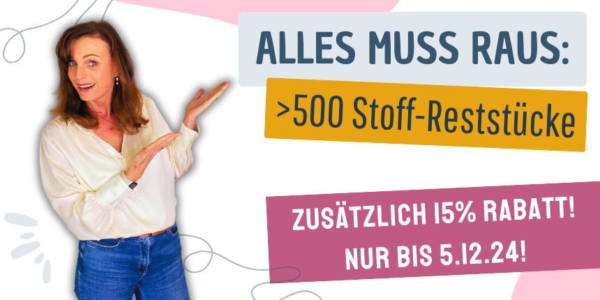 über 500 Stoff-Reststücke müssen raus!